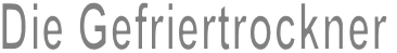 Die Gefriertrockner